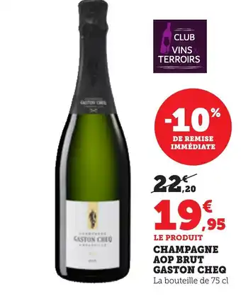 Bi1 GASTON CHEQ Champagne aop brut offre