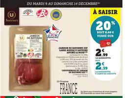 Bi1 Jambon de bayonne igp label rouge u saveurs affiné 12 mois offre