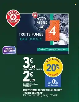 E.Leclerc RONDE DES MERS Truite fumée élevée en eau douce offre