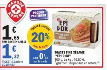 E.Leclerc ÉPI D'OR Toasts fins sésame offre