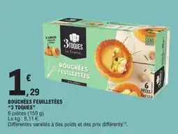 E.Leclerc 3 TOQUES Bouchées feuilletées offre