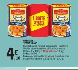 E.Leclerc PETIT JEAN Quenelles offre
