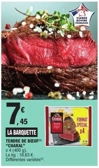E.Leclerc CHARAL Tendre de bœuf offre