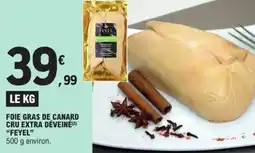 E.Leclerc FEYEL Foie gras de canard cru extra déveiné offre