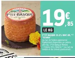 E.Leclerc ISTARA P'tit basque 35.9% mat gr offre