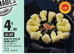 E.Leclerc Rosette tête de moine aop offre