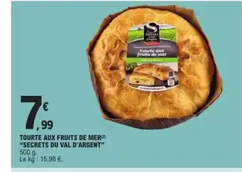 E.Leclerc SECRETS DU VAL D'ARGENT Tourte aux fruits de mer offre