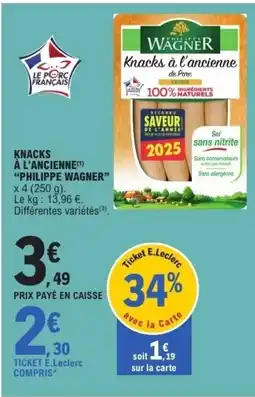 E.Leclerc PHILIPPE WAGNER Knacks à l'ancienne offre