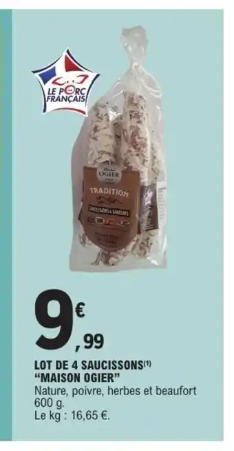 E.Leclerc MAISON OGIER Lot de 4 saucissons offre
