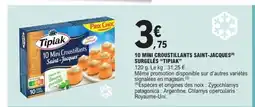 E.Leclerc TIPIAK 10 mini croustillants saint-jacques surgelés offre