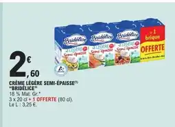 E.Leclerc BRIDÉLICE Crèmę légère semi-épaissem offre