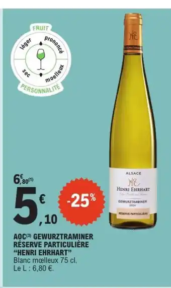 E.Leclerc HENRI EHRHART Aoc gewurztraminer réserve particulière offre