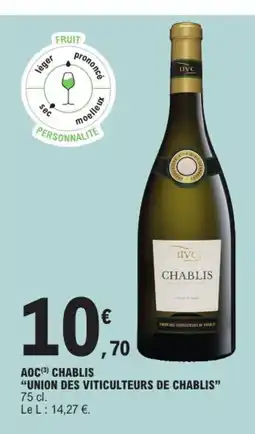 E.Leclerc UNION DES VITICULTEURS DE CHABLIS Aoc chablis offre