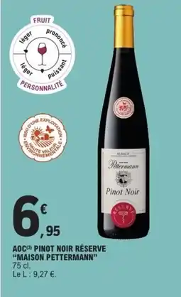 E.Leclerc MAISON PETTERMANN Aoc pinot noir réserve offre