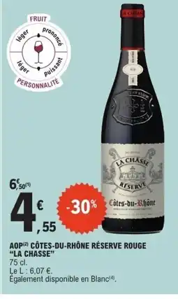 E.Leclerc LA CHASSE Aop côtes-du-rhône réserve rouge offre