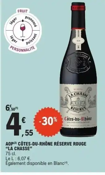 E.Leclerc LA CHASSE Aop côtes-du-rhône réserve rouge offre