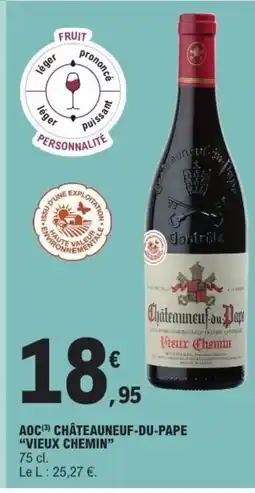 E.Leclerc VIEUX CHEMIN Aoc châteauneuf-du-pape offre