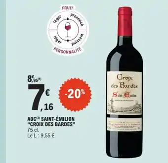 E.Leclerc CROIX DES BARDES Aoc saint-émilion offre