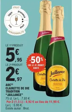 E.Leclerc JAILLANCE Aoc clairette de die tradition offre