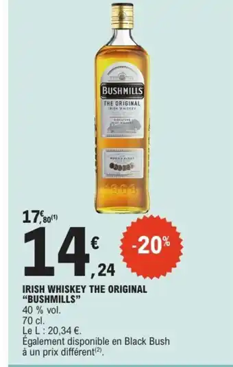 E.Leclerc BUSHMILLS Irish whiskey the original offre