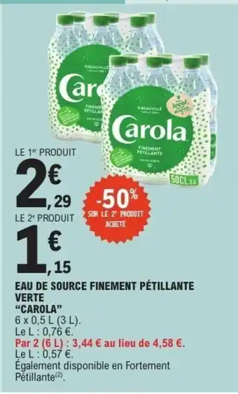 E.Leclerc CAROLA Eau de source finement pétillante verte offre