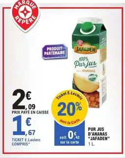 E.Leclerc JAFADEN Pur jus d'ananas offre