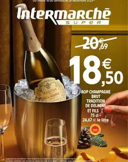 Intermarché Aop champagne brut tradition de delagne et fils offre