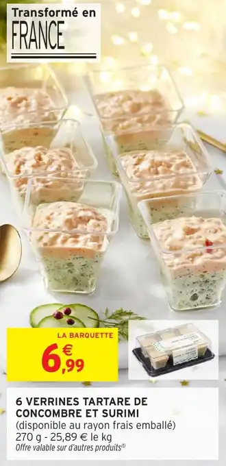 Intermarché 6 verrines tartare de concombre et surimi offre