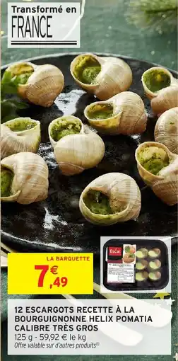 Intermarché 12 escargots recette à la bourguignonne helix pomatia calibre très gros offre