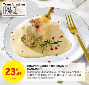 Intermarché Chapon sauce foie gras de canard offre