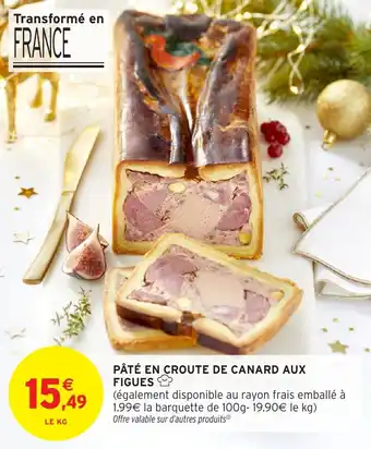 Intermarché Pâté en croute de canard aux figues offre