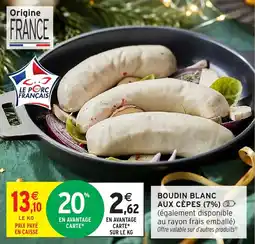 Intermarché Boudin blanc aux cèpes offre