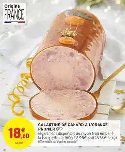 Intermarché Galantine de canard a l'orange prunier offre