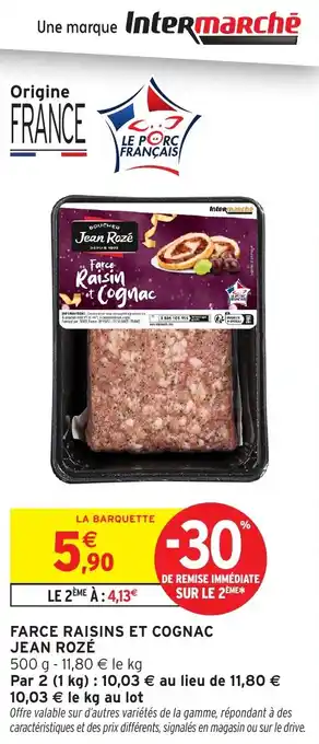 Intermarché Farce raisins et cognac jean rozé offre