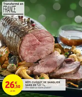 Intermarché Rôti cuissot de sanglier sans os offre