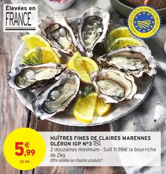 Intermarché Huîtres fines de claires marennes oléron igp n°3 offre