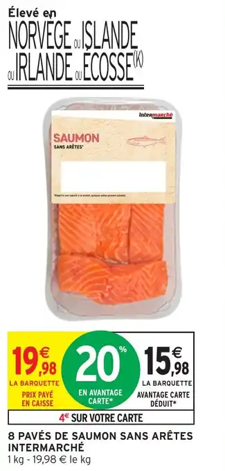 Intermarché 8 pavés de saumon sans arêtes intermarché offre