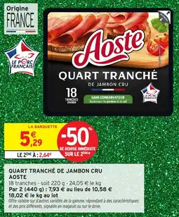 Intermarché Quart tranché de jambon cru aoste offre