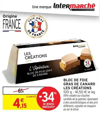 Intermarché Bloc de foie gras de canard les créations offre