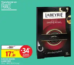 Intermarché Caviar baeri labeyrie offre