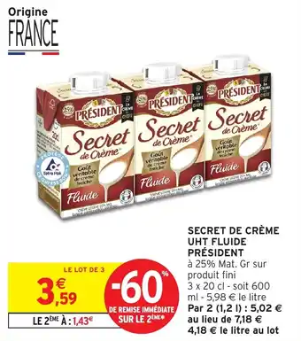 Intermarché Secret de crème uht fluide président offre