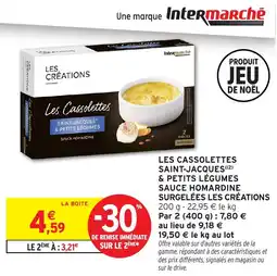 Intermarché Les cassolettes saint-jacques & petits légumes sauce homardine surgelées les créations offre