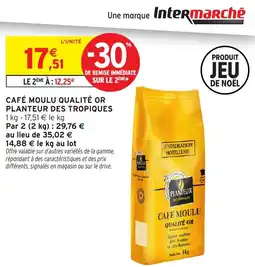 Intermarché Café moulu qualité or planteur des tropiques offre