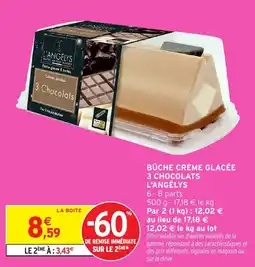 Intermarché Bûche crème glacée 3 chocolats l'angélys offre