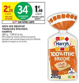 Intermarché 100% mie brioché tranches épaisses harrys offre