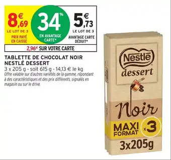 Intermarché Tablette de chocolat noir nestlé dessert offre
