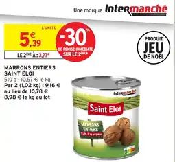 Intermarché Marrons entiers saint éloi offre