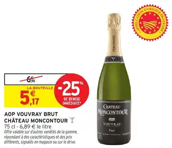 Intermarché Aop vouvray brut château moncontour offre