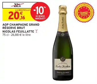 Intermarché Aop champagne grand réserve brut nicolas feuillatte offre
