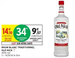 Intermarché Rhum blanc traditionnel old nick offre